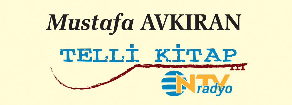 Telli Kitap, Pazar 11:10, Çarşamba 21:00'de NTV Radyo'da!