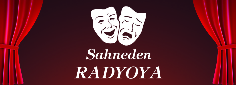 Sahneden Radyoya her Pazar 18:10'da NTV Radyo'da!